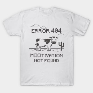 Mootivation not found T-Shirt